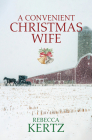 A Convenient Christmas Wife By Rebecca Kertz Cover Image