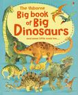 The Usborne Big Book of Big Dinosaurs By Alex Frith, Fabiano Fiorin (Illustrator), Stephen Wright (Designed by) Cover Image