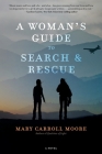A Woman's Guide to Search & Rescue By Mary Carroll Moore Cover Image