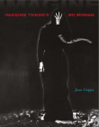 Imagine There's No Woman: Ethics and Sublimation By Joan Copjec Cover Image