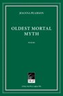 Oldest Mortal Myth By Joanna Pearson Cover Image