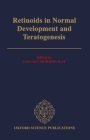 Retinoids in Normal Development and Teratogenesis (Oxford Science Publications) Cover Image