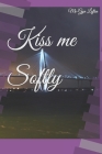 Kiss me Softly By Me-Gyn Lofton Cover Image