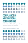 Compliance in Multinational Corporations: Business Risks in Bribery, Money Laundering, Terrorism Financing and Sanctions (Emerald Points) Cover Image