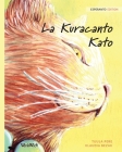La Kuracanto Kato: Esperanto Edition of The Healer Cat By Tuula Pere, Klaudia Bezak (Illustrator), Usman Kiyani (Translator) Cover Image
