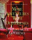 More Adventures with Old Houses: The Edgewater Experience Cover Image