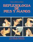 Reflexologia de Pies y Manos: Una guia de autoayuda para multiples dolencias By Kevin M. Kunz, Barbara Kunz Cover Image