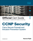 CCNP Security Cisco Secure Firewall and Intrusion Prevention System Official Cert Guide By Nazmul Rajib Cover Image
