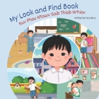 My Look and Find Book - Kuv Phau Ntawv Saib Thiab Nrhiav: White Hmong - Boy Edition Cover Image