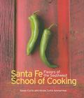 Santa Fe Cooking School: Flavors of the Southwest Cover Image