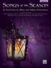 Songs of the Season: 10 Vocal Solos for Winter and Holiday Performances By Sally K. Albrecht (Composer), Jay Althouse (Composer), Andy Beck (Composer) Cover Image