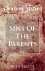 House of Stevens: Sins of the Parents By Sigh Smith Cover Image