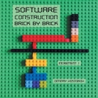 Software Construction Brick by Brick, Increment 1: Using LEGO(R) to Teach Software Architecture, Design, Implementation, Internals, Diagnostics, Debug By Dmitry Vostokov Cover Image