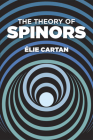 The Theory of Spinors (Dover Books on Mathematics) By Elie Cartan, Mathematics Cover Image
