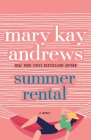 Summer Rental: A Novel By Mary Kay Andrews Cover Image