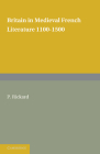 Britain in Medieval French Literature: 1100-1500 Cover Image