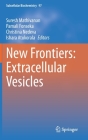 New Frontiers: Extracellular Vesicles (Subcellular Biochemistry #97) By Suresh Mathivanan (Editor), Pamali Fonseka (Editor), Christina Nedeva (Editor) Cover Image