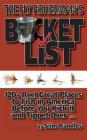 The Fly Fisherman's Bucket List: 120+ Reel Great Places to Fish in America Before You Kick It and Tippet Over ... By Slim Randles Cover Image