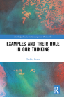 Examples and Their Role in Our Thinking (Routledge Studies in Contemporary Philosophy) By Ondřej Beran Cover Image