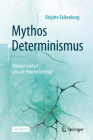 Mythos Determinismus: Wieviel Erklärt Uns Die Hirnforschung? Cover Image
