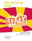 Spark Rotation Leader Guide the Burning Bush Cover Image