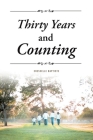 Thirty Years and Counting By Cresselle Baptiste Cover Image