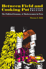 Between Field and Cooking Pot: The Political Economy of Marketwomen in Peru, Revised Edition (Texas Press Sourcebooks in Anthropology) By Florence E. Babb Cover Image
