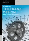 Toleranzdesign: Im Maschinen- Und Fahrzeugbau Cover Image
