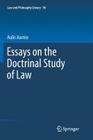 Essays on the Doctrinal Study of Law (Law and Philosophy Library #96) By Aulis Aarnio Cover Image