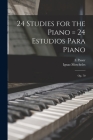 24 Studies for the Piano = 24 Estudios Para Piano: Op. 70 By Ignaz Moscheles, E. Pauer Cover Image