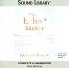 The Echo Maker By Richard Powers, Bernadette Dunne (Read by) Cover Image