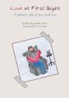 Love at First Sight: A Father's Tale of Loss and Love By Hirrah Khan, Marina Adam (Illustrator) Cover Image