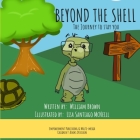 Beyond The Shell: The Journey to Stay You By Lisa Santiago McNeill (Illustrator), William Brown Cover Image