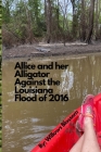 Allice and her Alligator Against the Louisiana Flood of 2016 Cover Image