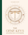 The Gene Keys (Special Anniversary Edition): Embracing Your Higher Purpose By Richard Rudd Cover Image