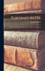 Portrait in Oil: How the Ohio Oil Company Grew to Become Marathon By Hartzell 1908-2001 Spence Cover Image