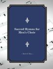 Sacred Hymns for Men's Choir Cover Image