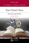 Your Client's Story: Persuasive Legal Writing (Aspen Select) Cover Image