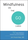 Mindfulness on the Go Cards: 52 Simple Meditation Practices You Can Do Anywhere Cover Image