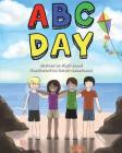 ABC Day By Dipti Joshi, Sarah Naberhaus (Illustrator) Cover Image