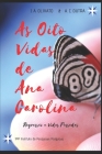 As Oito Vidas de Ana Carolina By Ana Carolina Dutra, Jose Archangelo Olivato Cover Image