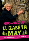 Growing Up Elizabeth May: The Making of an Activist Cover Image