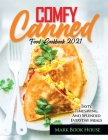 Comfy Canned Food Cookbook 2021: Tasty, Timesaving, And Splendid Everyday Meals Cover Image