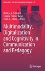 Multimodality, Digitalization and Cognitivity in Communication and Pedagogy (Numanities - Arts and Humanities in Progress #20) By Natalya V. Sukhova (Editor), Tatiana Dubrovskaya (Editor), Yulia A. Lobina (Editor) Cover Image
