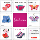 Girligami Kit: A Fresh, Fun, Fashionable Spin on Origami: Origami for Girls Kit with Origami Book, 60 Origami Papers: Great for Kids! [With Booklet an Cover Image