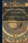 Boletin Mensual, Volumes 1-5... By Buenos Aires (Argentina Province) (Created by), Carlos P Salas (Created by) Cover Image