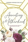 Anointing of Motherhood: Fast, Pray and Study about Caring for God’s Precious Little Ones By Shereena Monique Osai Cover Image