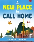 A New Place to Call Home By Saadia Isahac Cover Image