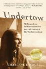 Undertow: My Escape from the Fundamentalism and Cult Control of The Way International By Charlene L. Edge, Ruth Mullen (Editor), Duane Stapp (Designed by) Cover Image