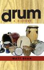 The Drum: A History By Matt Dean Cover Image